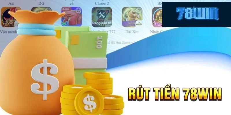 Rút tiền 78win hỗ trợ mọi ngân hàng lớn nhỏ tại Việt Nam